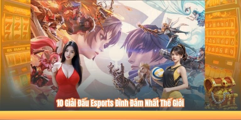 10 Giải Đấu Esports Đình Đám Nhất Thế Giới 3 10 Giải Đấu Esports Đình Đám Nhất Thế Giới