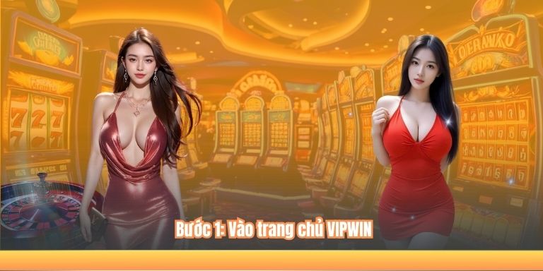 ĐĂNG KÝ VIPWIN 5 Bước 1: Vào trang chủ VIPWIN