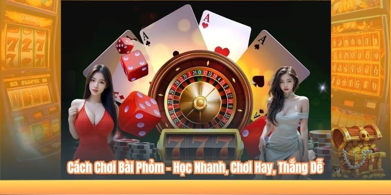 Cách Chơi Bài Phỏm – Học Nhanh, Chơi Hay, Thắng Dễ 5 Cách Chơi Bài Phỏm – Học Nhanh, Chơi Hay, Thắng Dễ