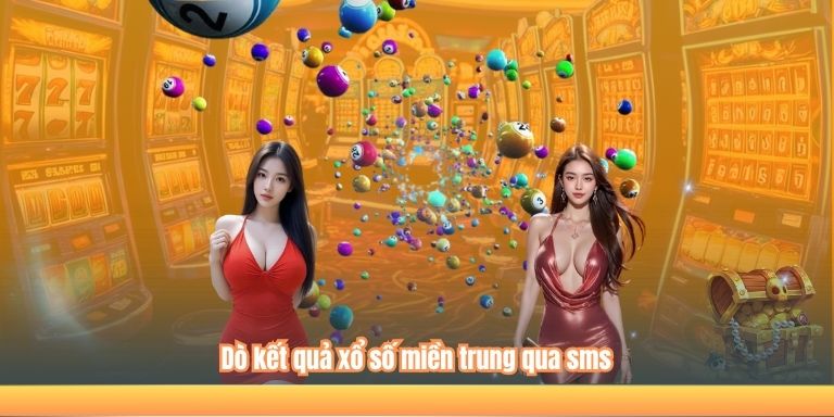 Xổ Số Miền Trung – Tổng Quan Và Bí Quyết Soi Cầu Hiệu Quả 4 Dò kết quả xổ số miền trung qua sms
