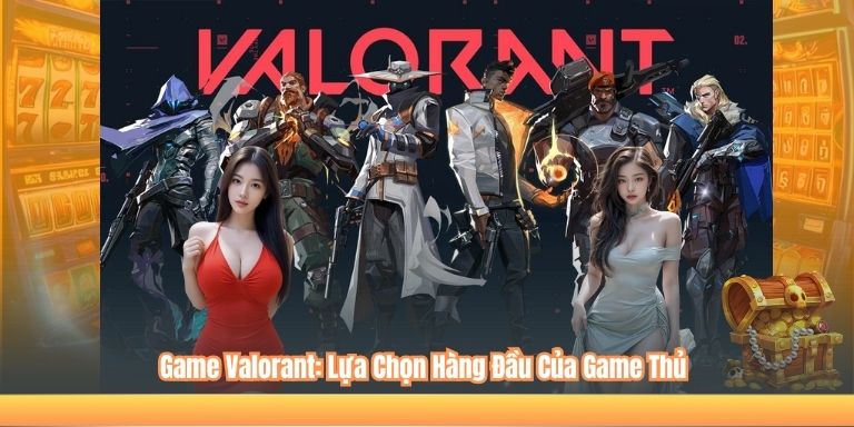Game Valorant: Lựa Chọn Hàng Đầu Của Game Thủ Và Quy Trình Chơi Cho Người Mới 2 Game Valorant: Lựa Chọn Hàng Đầu Của Game Thủ