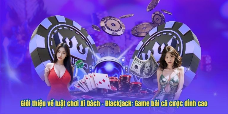 Khám phá luật chơi Xì Dách chuẩn xác tại VIPWIN 2 Giới thiệu về luật chơi Xì Dách – Blackjack: Game bài cá cược đỉnh cao
